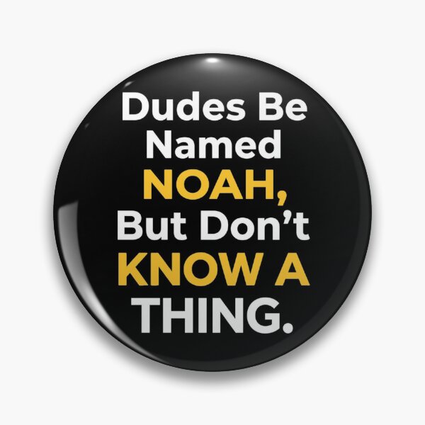 Item preview, Dudes Be Named Noah But Dont Know A Thing Funny Meme designed and sold by clothesy7.