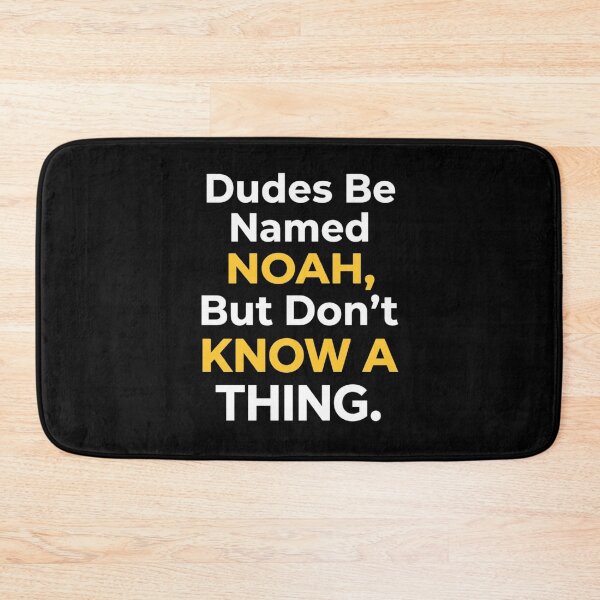 Item preview, Dudes Be Named Noah But Dont Know A Thing Funny Meme designed and sold by clothesy7.