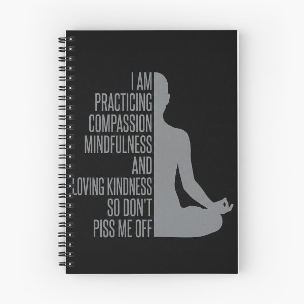 Item preview, I Am Practicing Compassion Mindfulness and Loving Kindness So Don't Piss Me Off Yoga Meditation Shirt designed and sold by ArcaneArtistry.