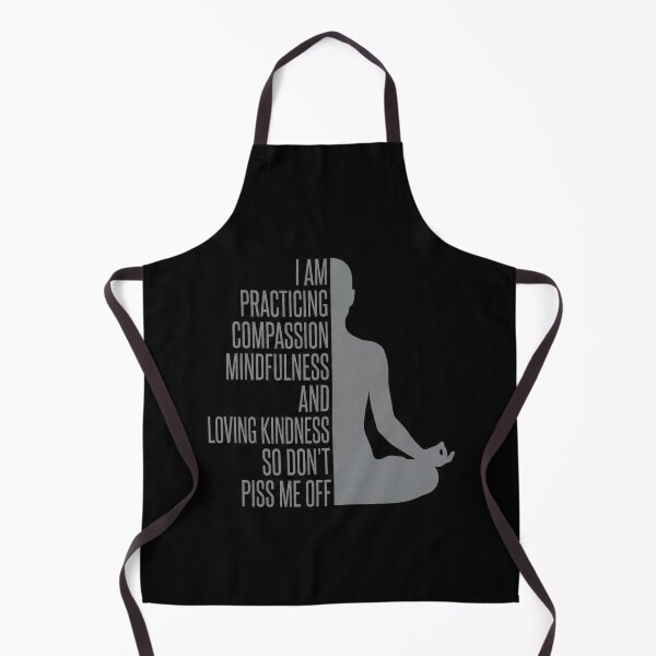 Item preview, I Am Practicing Compassion Mindfulness and Loving Kindness So Don't Piss Me Off Yoga Meditation Shirt designed and sold by ArcaneArtistry.