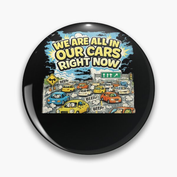 Item preview, ARE ALL IN OUR CARS RIGHT NOW designed and sold by XYZ Studio.