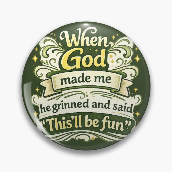Item preview, God made me fun designed and sold by Someone Thinks It's Funny.
