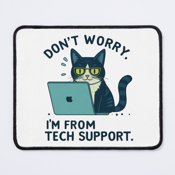 Item preview, Don't Worry, I'm From Tech Support – Funny Cat IT designed and sold by ArtCraftLab.