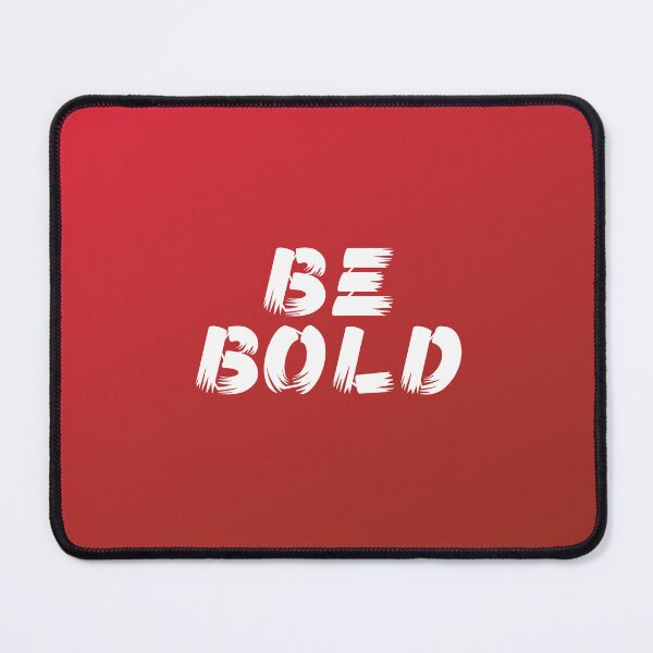 Item preview, Be BOLD designed and sold by GoldyMaster07.