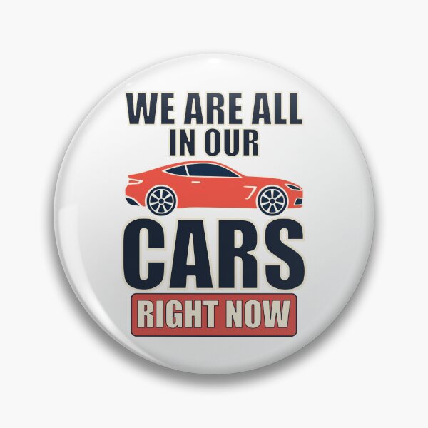 Item preview, We Are All In Our Cars Right Now Funny Car Quote Design designed and sold by ArtsyExplorer.