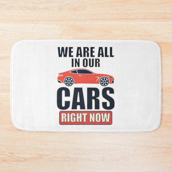 Item preview, We Are All In Our Cars Right Now Funny Car Quote Design designed and sold by ArtsyExplorer.