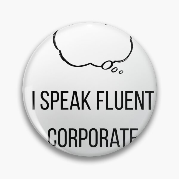 Item preview, I Speak Fluent Corporate Nonsense designed and sold by CorporateMood.