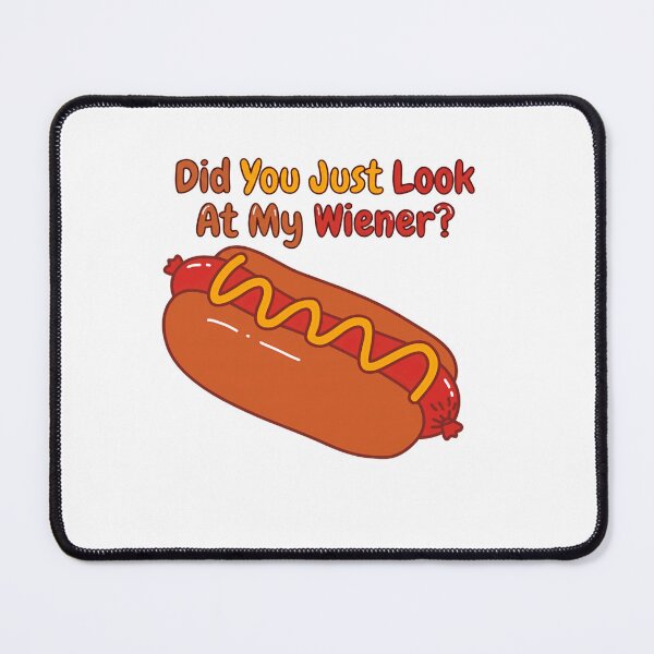 Item preview, Did You Just Look At My Wiener? Funny Hot Dog Lover Humor Foodie Joke designed and sold by RetroMini2026.