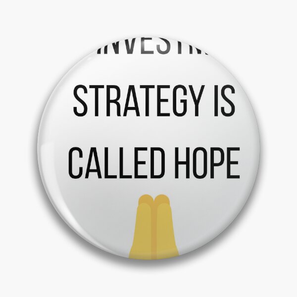 Item preview, My Investment Strategy Is Called Hope designed and sold by CorporateMood.