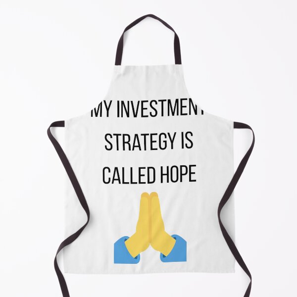 Item preview, My Investment Strategy Is Called Hope designed and sold by CorporateMood.