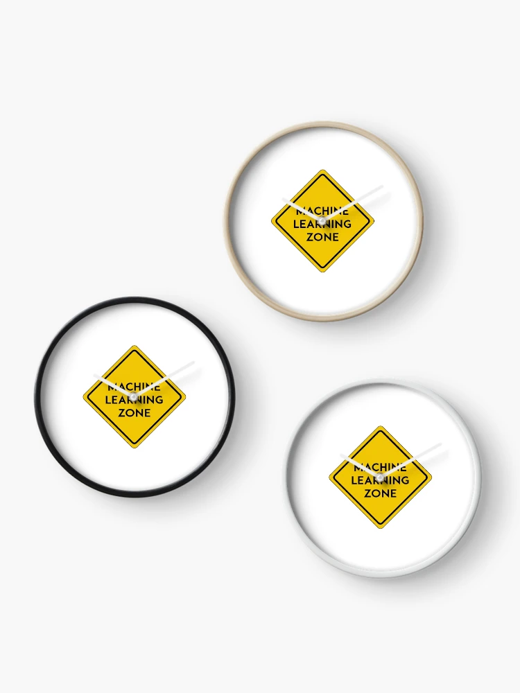 Thumbnail 3 of 4, Clock, Machine Learning Zone Warning Sign Sticker designed and sold by Focus-Point.