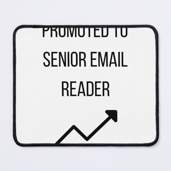 Item preview, Promoted To Senior Email Readers designed and sold by CorporateMood.