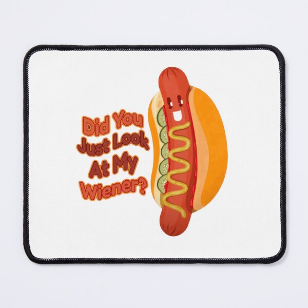 Item preview, Did You Just Look At My Wiener? Funny Hot Dog Pun Humor designed and sold by RetroMini2026.