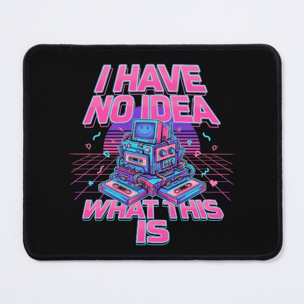Item preview, I Have No Idea What This is 80s 90s Funny Nostalgic Vintage Design designed and sold by Redgiant87x.