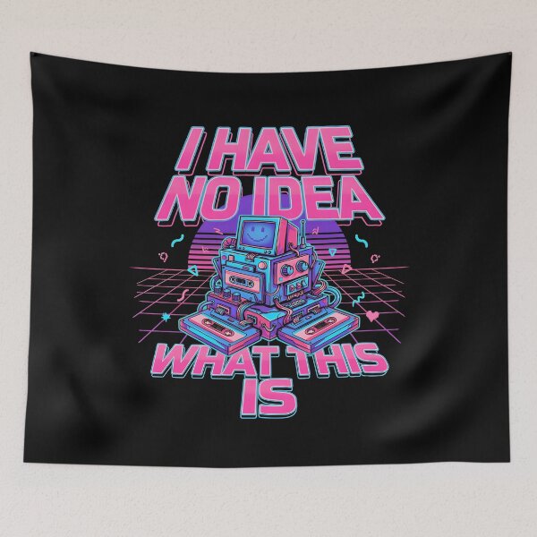 Item preview, I Have No Idea What This is 80s 90s Funny Nostalgic Vintage Design designed and sold by Redgiant87x.