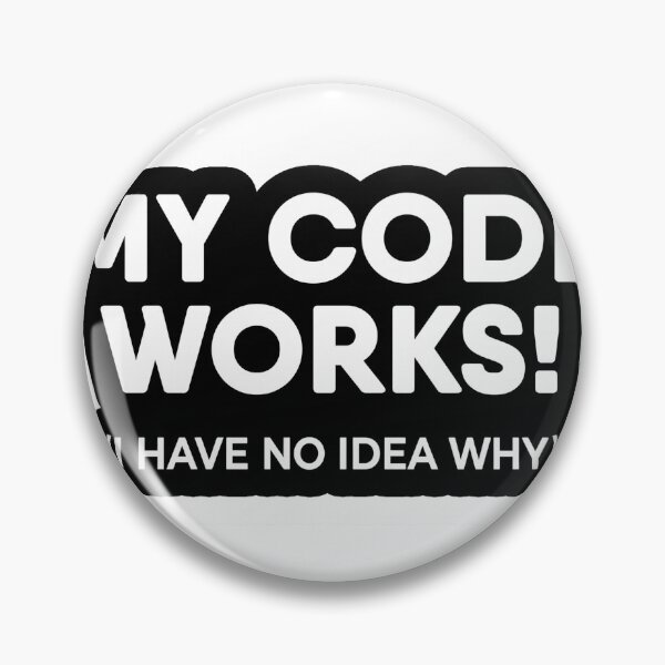 Item preview, My Code Works I Have No Idea Why Funny Programming Sticker designed and sold by Focus-Point.
