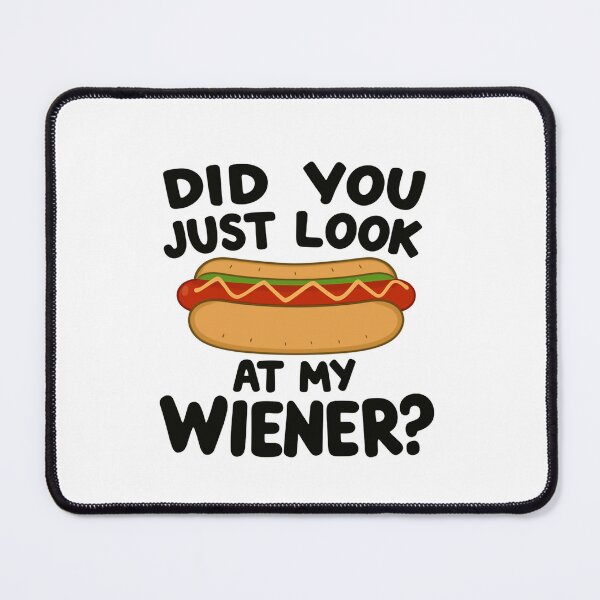 Item preview, Did You Just Look At My Wiener? Funny Hot Dog Adult Humor designed and sold by RetroMini2026.