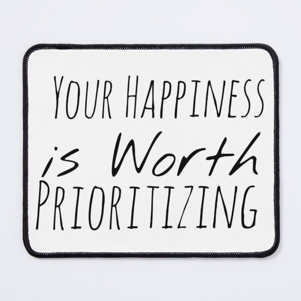 Item preview, Your Happiness is Worth Prioritizing – Self-Care Affirmation designed and sold by Camila  Ardila.