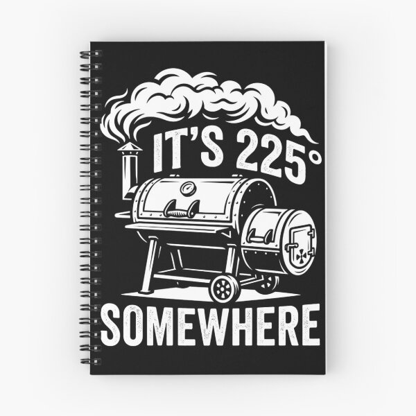 Item preview, It's 225 Somewhere Funny BBQ Sayings Smoker Grill Quote Barbecue Grilling Humor designed and sold by clothesy7.
