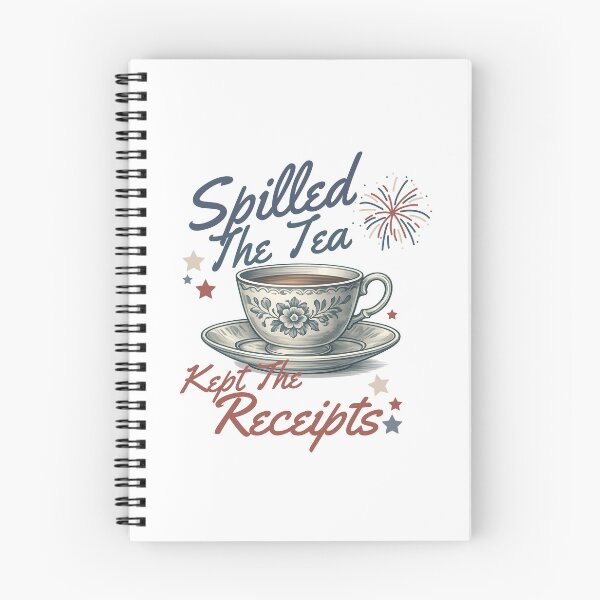 Item preview, Spilled The Tea Kept The Receipts Funny 4th of July Boston Tea Party Design designed and sold by HYPNK.