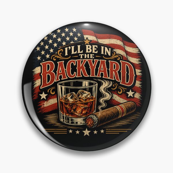 Item preview,  I'll Be in The Backyard Funny Bourbon designed and sold by Kladhadredo.