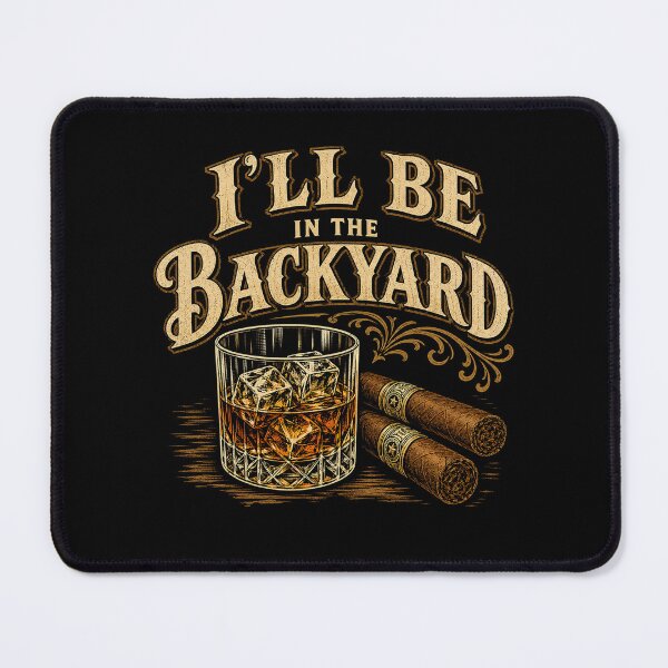 Item preview, Ill Be In The Backyard designed and sold by Kladhadredo.