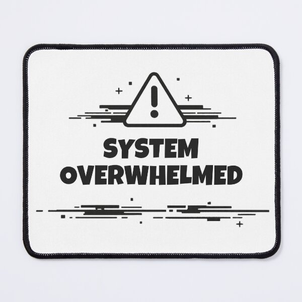 Item preview, System Overwhelmed – Anxiety Humor Shirt designed and sold by DesignTeamHub.