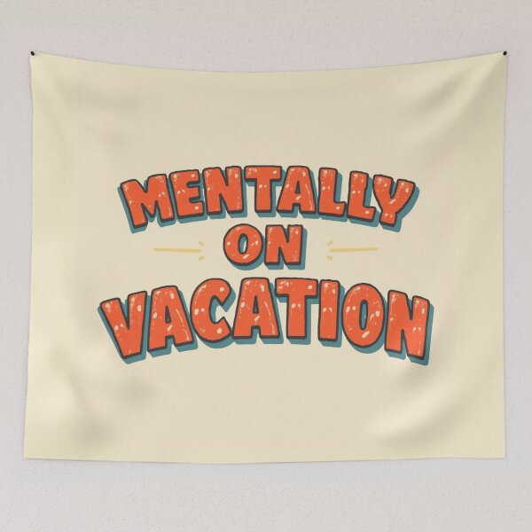 Item preview, Mentally on vacation designed and sold by PrintYourStyle.