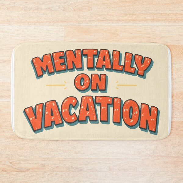 Item preview, Mentally on vacation designed and sold by PrintYourStyle.