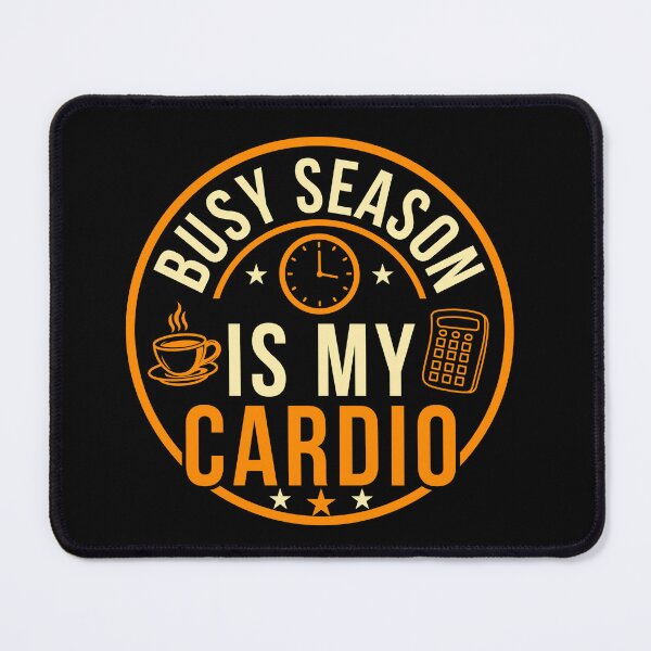 Item preview, Busy Season Is My Cardio | Funny CPA Accountant Audit Humor Design designed and sold by FCA SIR MERCH .