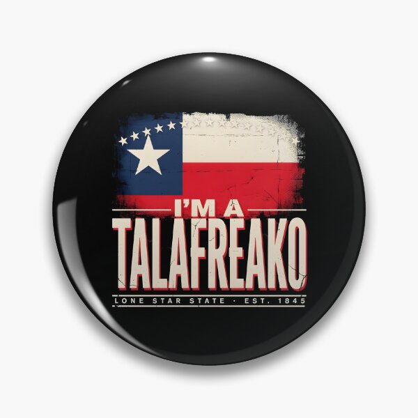 Item preview, I’m A Talafreako Texas Pride Political Statement for Modern Patriots designed and sold by Redgiant87x.