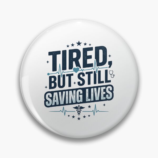 Item preview, Tired But Still Saving Lives designed and sold by DesignedByMarty.