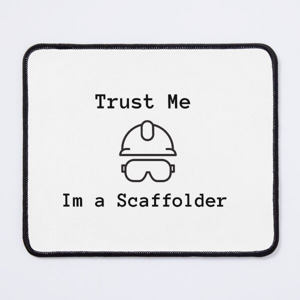 Item preview, Trust Me I’m a Scaffolder  designed and sold by Frezhprint.