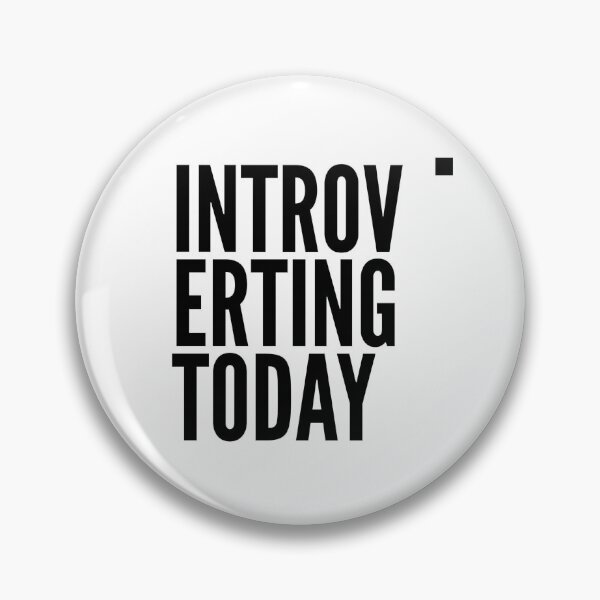 Item preview, „Introverting today” designed and sold by PrintYourStyle.