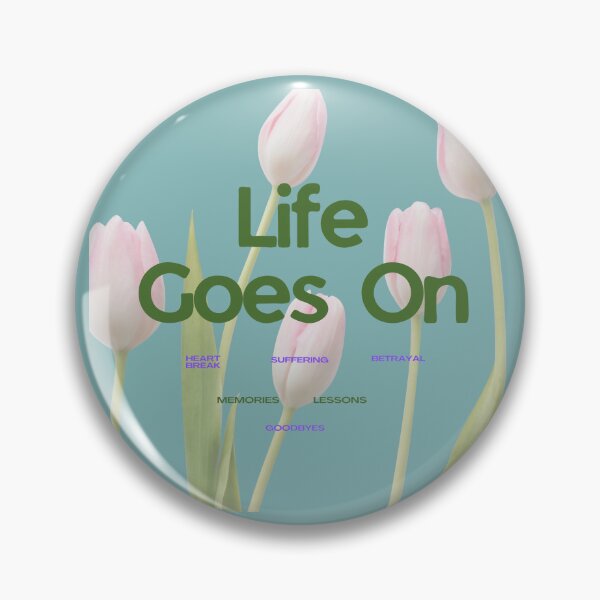 Item preview, Life goes on with beautiful Tulips in the background  designed and sold by ShipDrop.