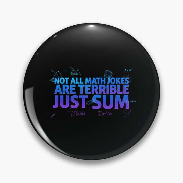 Item preview, Not All Math Jokes Are Terrible Just Sum Funny Mathematics Teacher Appreciation Design designed and sold by Redgiant87x.