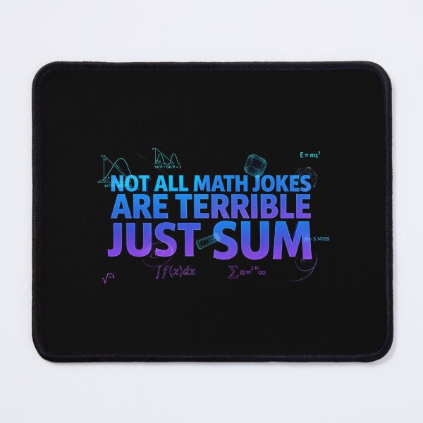 Item preview, Not All Math Jokes Are Terrible Just Sum Funny Mathematics Teacher Appreciation Design designed and sold by Redgiant87x.