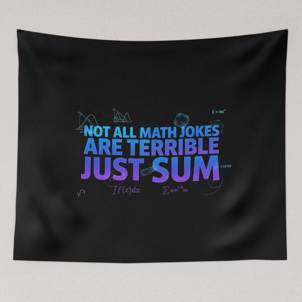 Item preview, Not All Math Jokes Are Terrible Just Sum Funny Mathematics Teacher Appreciation Design designed and sold by Redgiant87x.
