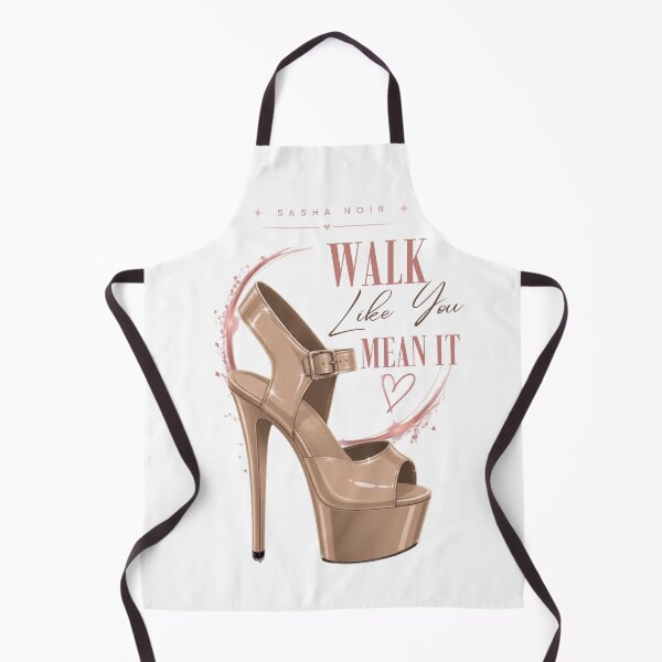 Item preview, Walk Like You Mean It Heels Quote designed and sold by NatashaBurrows.
