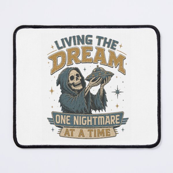 Item preview, Living The Dream One Nightmare At A Time Grim Reaper UFO designed and sold by Region.