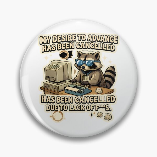 Item preview, Funny Raccoon Programmer - My Desire To Advance Has Been Cancelled Due To Lack Of Fs* designed and sold by DryHumorPrints.