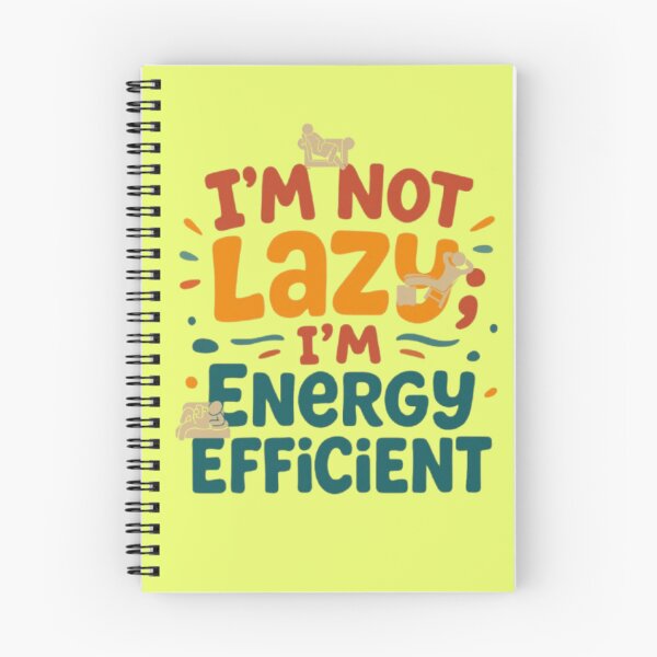 Item preview, I'm Not Lazy I'm Energy Efficient Funny Sarcastic Quote Art designed and sold by Miheerala.