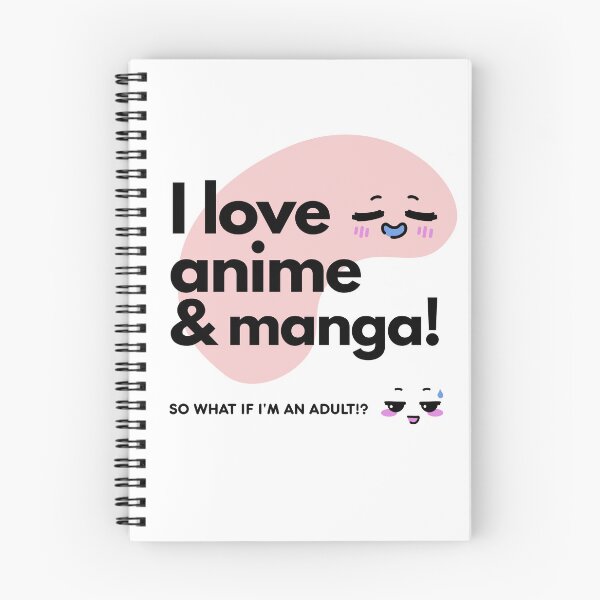 Item preview, I love anime & manga. So what if I'am an adult!? designed and sold by bunchofalex.