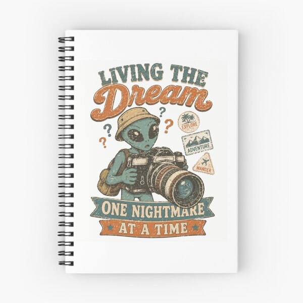 Item preview, Living The Dream One Nightmare At A Time Alien Photographer designed and sold by Region.