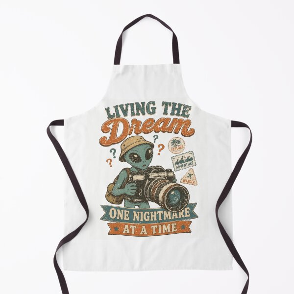 Item preview, Living The Dream One Nightmare At A Time Alien Photographer designed and sold by Region.
