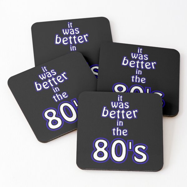 Item preview, It Was Better in the 80’s – Retro Nostalgia Quote designed and sold by Snedsdigital.