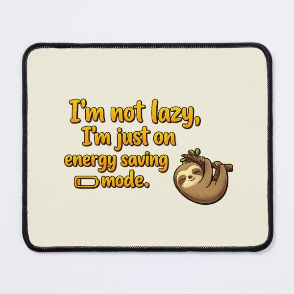 Item preview, I'm Not Lazy, I'm Just on Energy Saving Mode - Funny Sloth Quote Sticker designed and sold by arifali786.