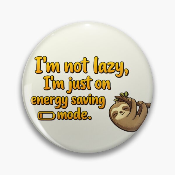 Item preview, I'm Not Lazy, I'm Just on Energy Saving Mode - Funny Sloth Quote Sticker designed and sold by arifali786.