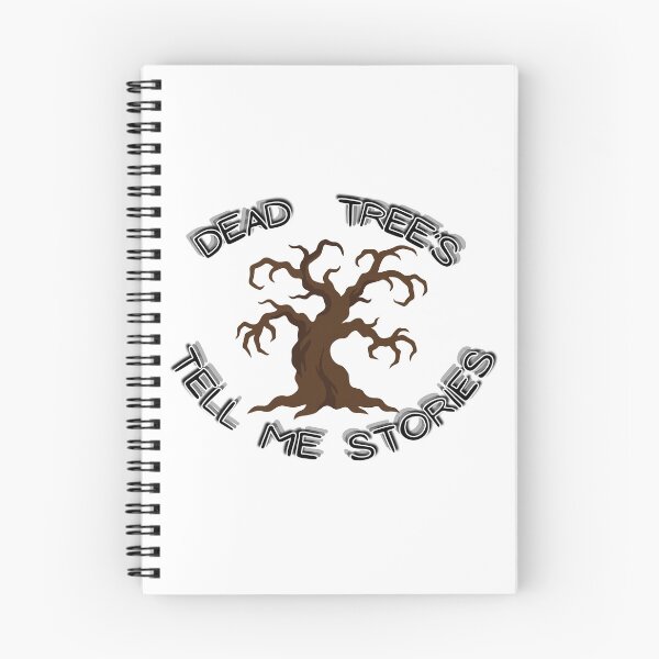 Item preview, Dead Trees Tell Me Stories – Book Lover Quote designed and sold by Snedsdigital.