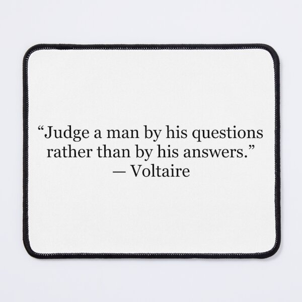 Item preview, Judge a Man by His Questions Rather Than His Answers | Voltaire Quote designed and sold by The Prose Atelier.